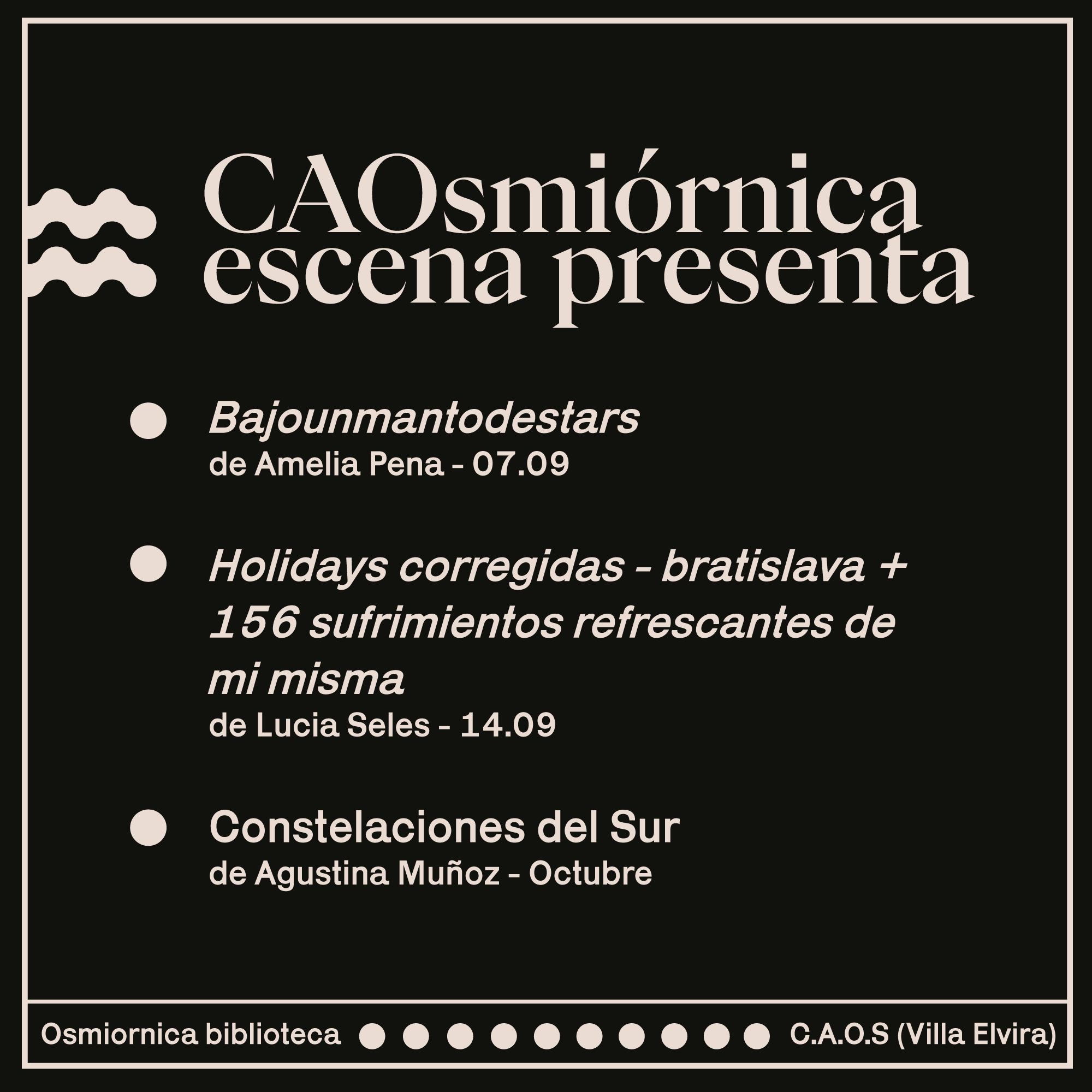 CAOSMIÓRNICA ESCENA: Amelia Pena, Lucía Seles y Agustina Muñoz